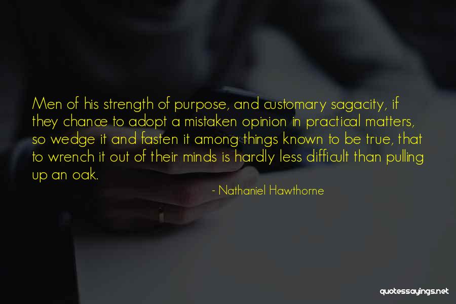 Wedge Quotes By Nathaniel Hawthorne