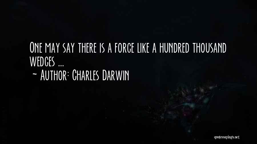 Wedges Quotes By Charles Darwin