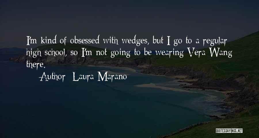 Wedges Quotes By Laura Marano