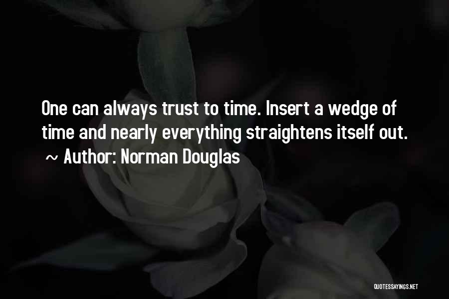 Wedges Quotes By Norman Douglas