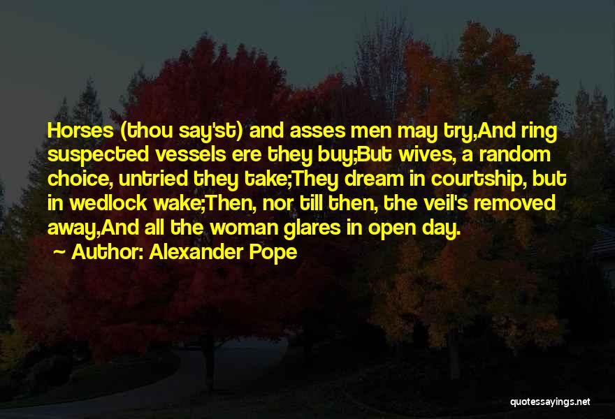 Wedlock Quotes By Alexander Pope