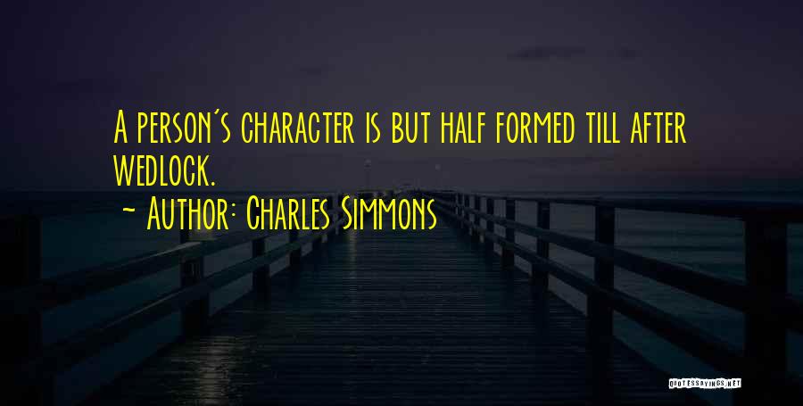 Wedlock Quotes By Charles Simmons