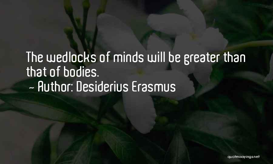 Wedlock Quotes By Desiderius Erasmus