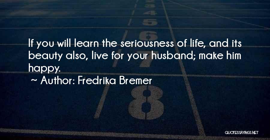 Wedlock Quotes By Fredrika Bremer