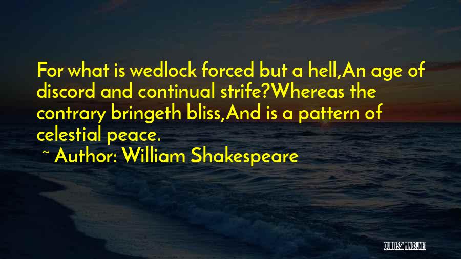 Wedlock Quotes By William Shakespeare