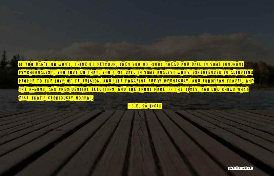 Wednesday Quotes By J.D. Salinger Wednesday Quotes By J.D. Salinger