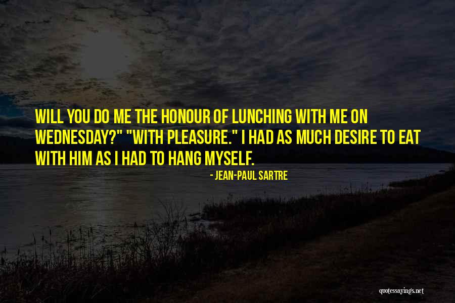 Wednesday Quotes By Jean-Paul Sartre Wednesday Quotes By Jean-Paul Sartre