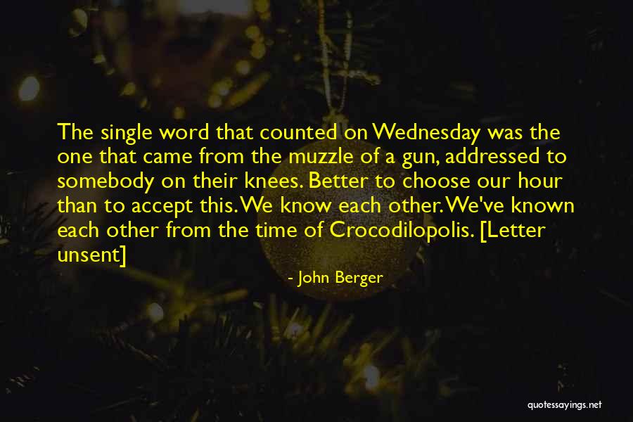 Wednesday Quotes By John Berger Wednesday Quotes By John Berger