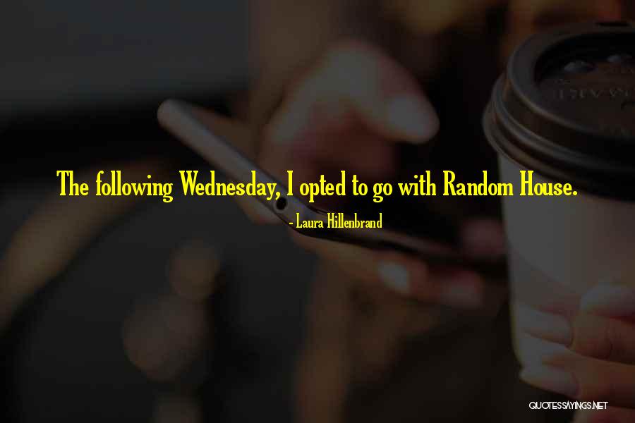 Wednesday Quotes By Laura Hillenbrand Wednesday Quotes By Laura Hillenbrand