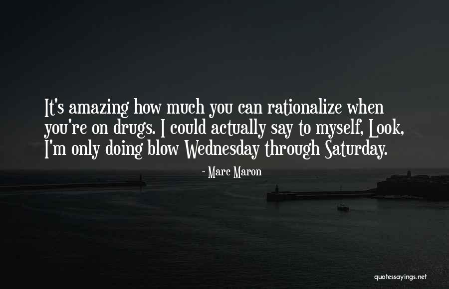 Wednesday Quotes By Marc Maron Wednesday Quotes By Marc Maron