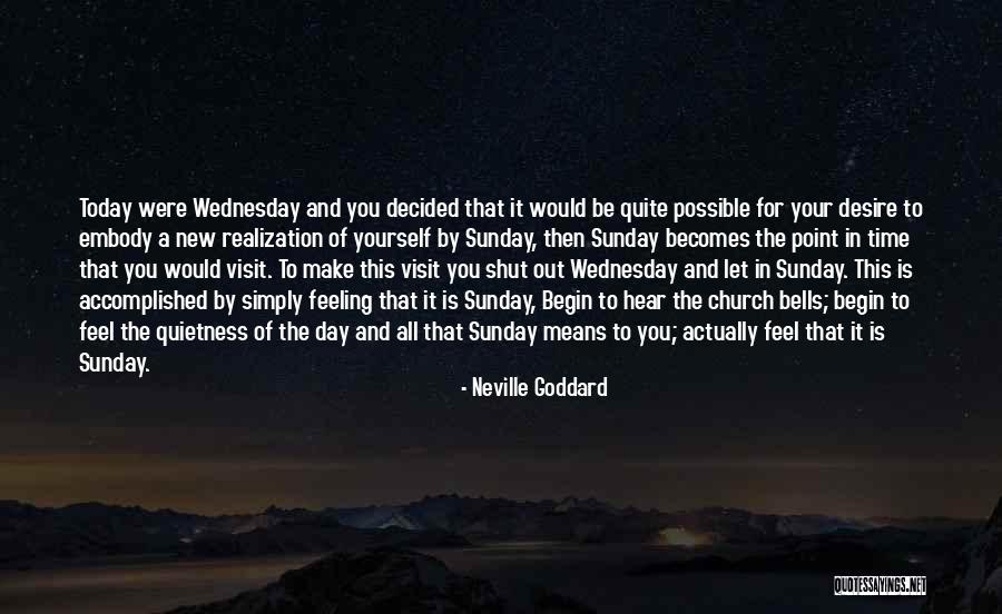 Wednesday Quotes By Neville Goddard Wednesday Quotes By Neville Goddard
