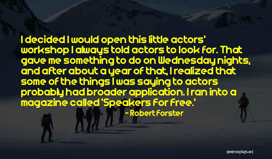 Wednesday Quotes By Robert Forster Wednesday Quotes By Robert Forster