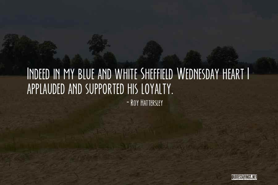 Wednesday Quotes By Roy Hattersley Wednesday Quotes By Roy Hattersley