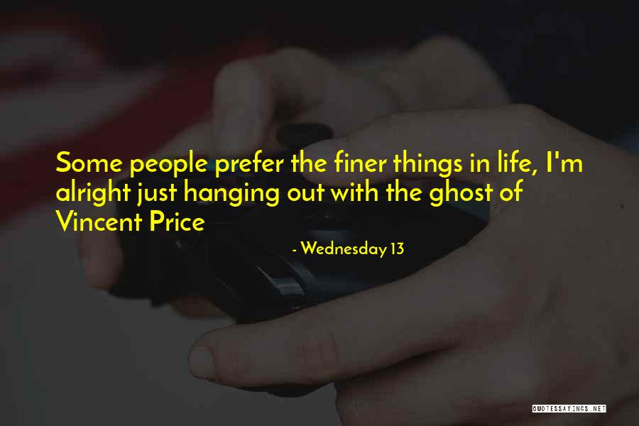 Wednesday Quotes By Wednesday 13 Wednesday Quotes By Wednesday 13