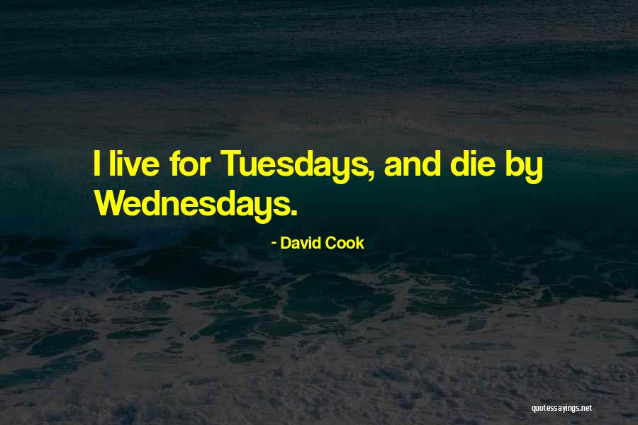 Wednesdays Quotes By David Cook Wednesdays Quotes By David Cook