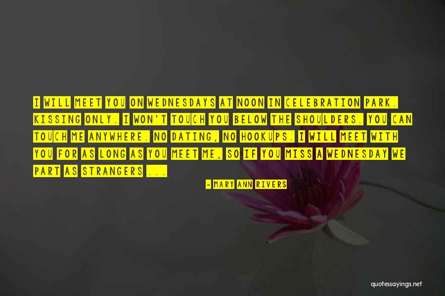 Wednesdays Quotes By Mary Ann Rivers Wednesdays Quotes By Mary Ann Rivers