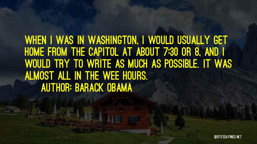 Wee Hours Quotes By Barack Obama