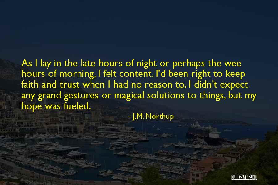 Wee Hours Quotes By J.M. Northup