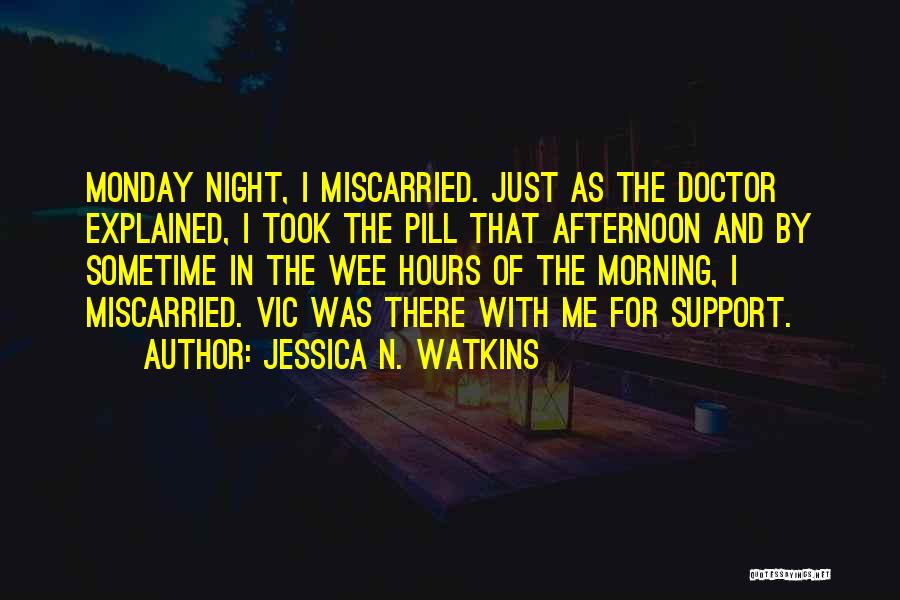 Wee Hours Quotes By Jessica N. Watkins