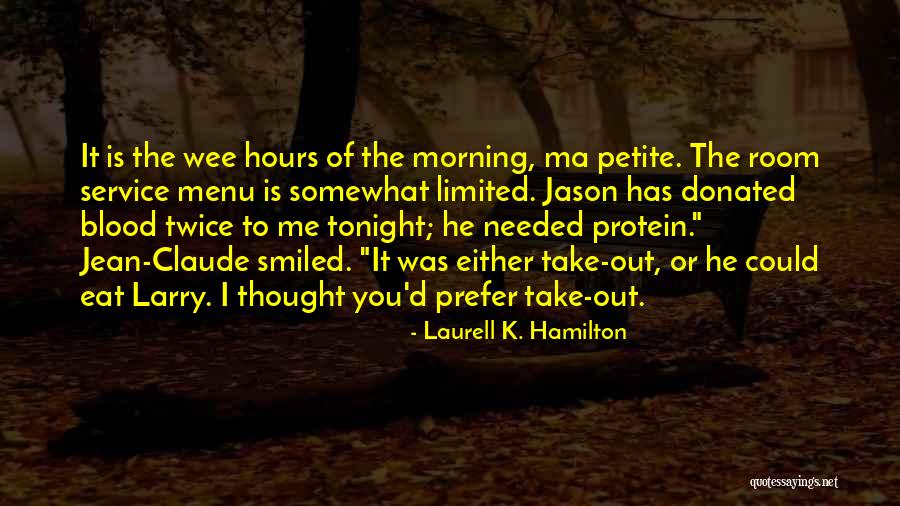 Wee Hours Quotes By Laurell K. Hamilton