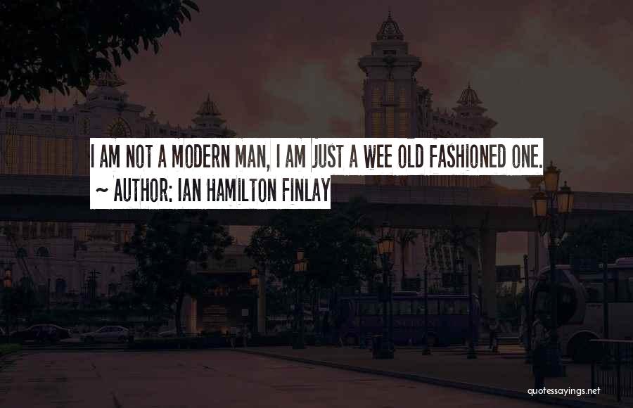 Wee Man Quotes By Ian Hamilton Finlay