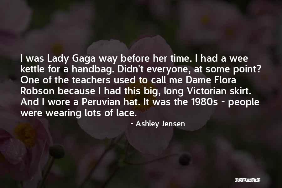 Wee Quotes By Ashley Jensen