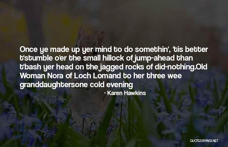 Wee Quotes By Karen Hawkins