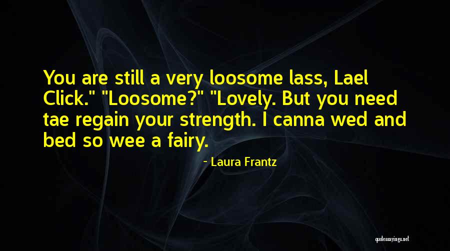 Wee Quotes By Laura Frantz