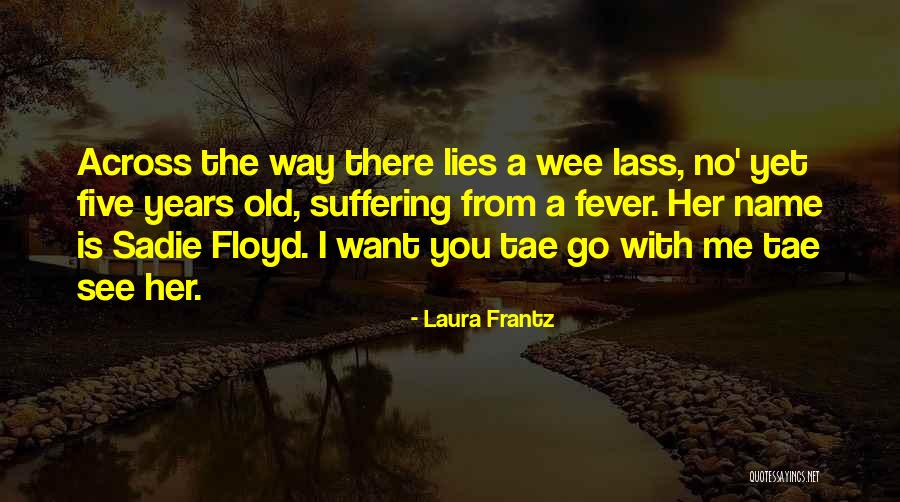 Wee Quotes By Laura Frantz