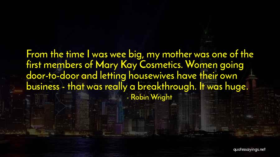 Wee Quotes By Robin Wright