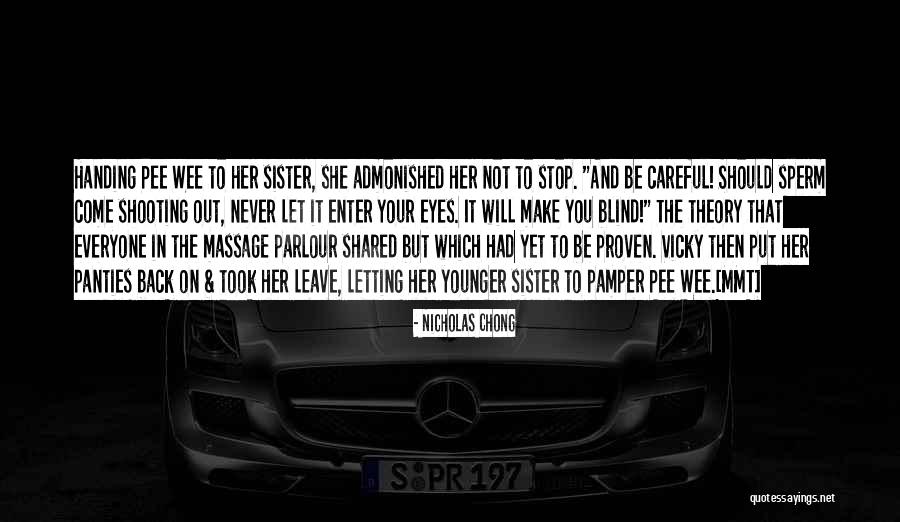 Wee Sister Quotes By Nicholas Chong Wee Sister Quotes By Nicholas Chong