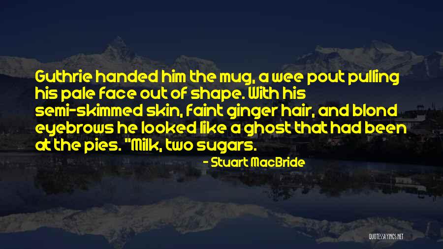 Wee Wee Quotes By Stuart MacBride Wee Wee Quotes By Stuart MacBride