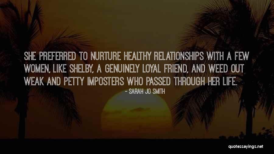 Weed And Friendship Quotes By Sarah Jo Smith