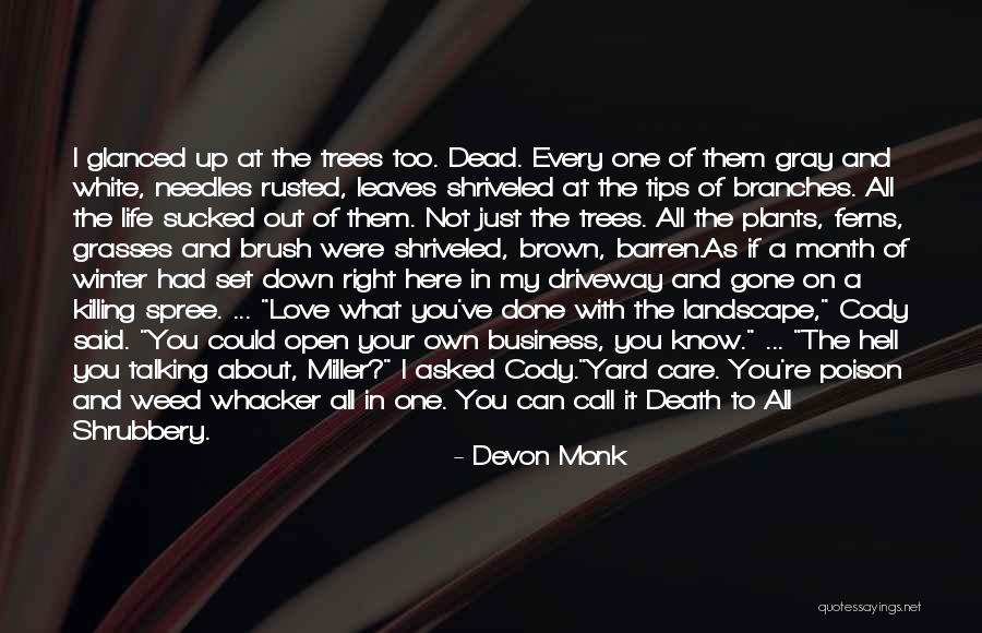 Weed And Life Quotes By Devon Monk