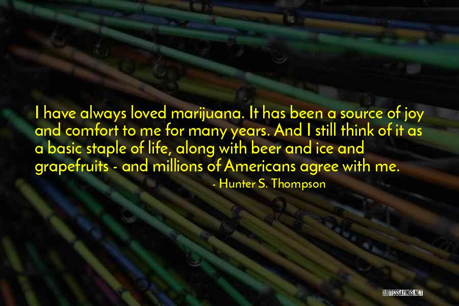 Weed And Life Quotes By Hunter S. Thompson