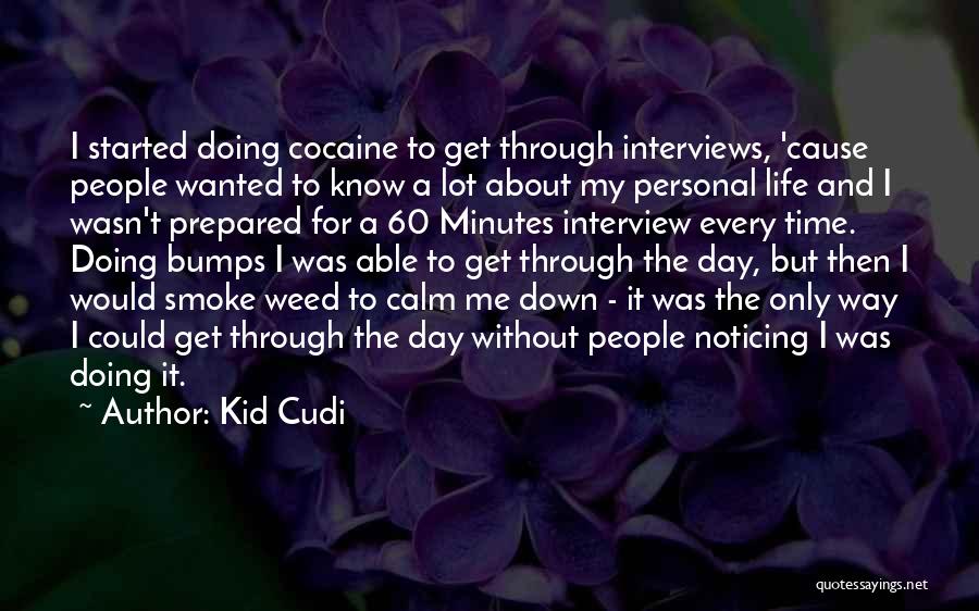 Weed And Life Quotes By Kid Cudi