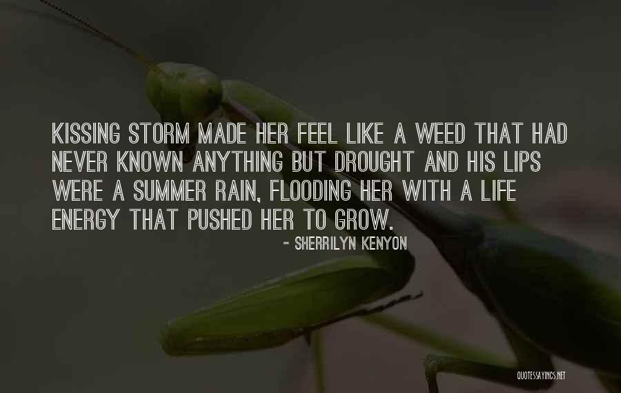 Weed And Life Quotes By Sherrilyn Kenyon