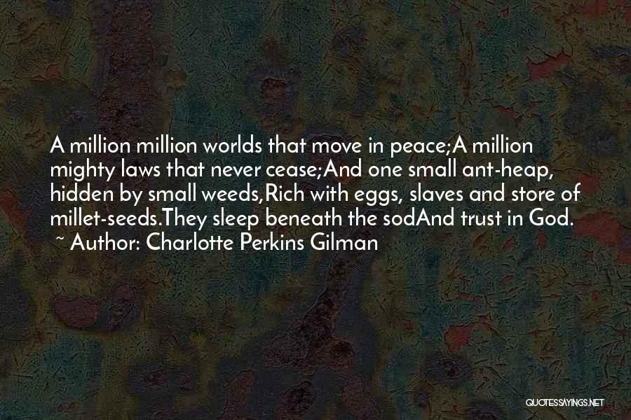 Weed And Peace Quotes By Charlotte Perkins Gilman