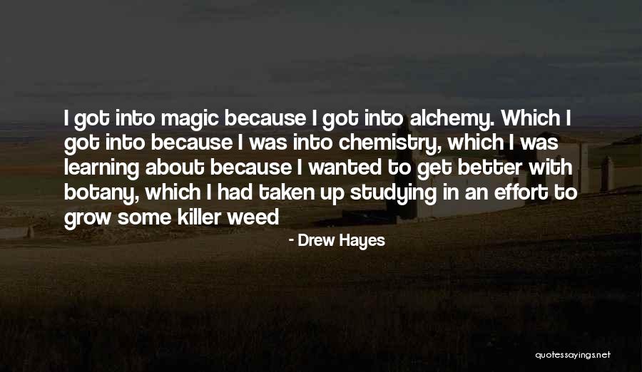 Weed Killer Quotes By Drew Hayes