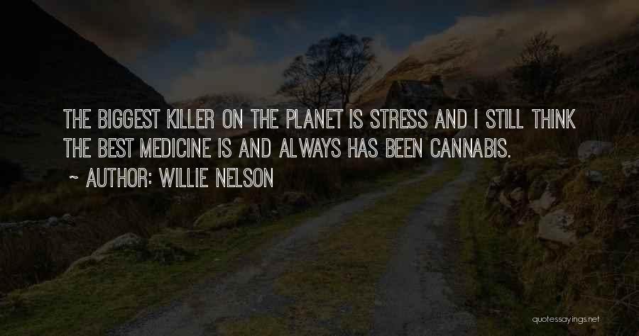 Weed Killer Quotes By Willie Nelson