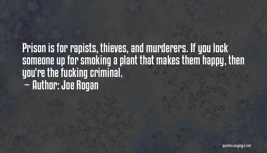 Weed Legalization Quotes By Joe Rogan