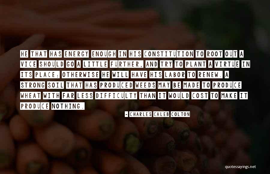 Weed Out Quotes By Charles Caleb Colton Weed Out Quotes By Charles Caleb Colton