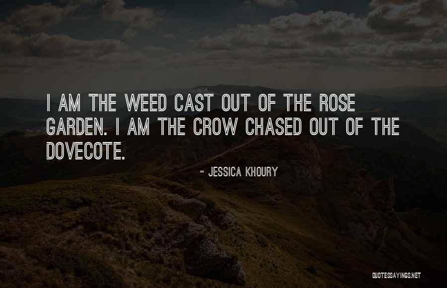Weed Out Quotes By Jessica Khoury Weed Out Quotes By Jessica Khoury