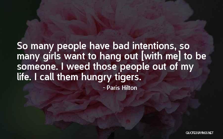 Weed Out Quotes By Paris Hilton Weed Out Quotes By Paris Hilton