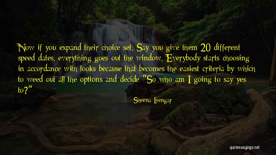 Weed Out Quotes By Sheena Iyengar Weed Out Quotes By Sheena Iyengar