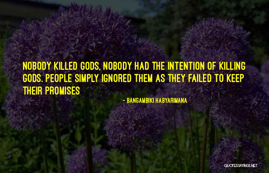 Weed Seed Banks Quotes By Bangambiki Habyarimana Weed Seed Banks Quotes By Bangambiki Habyarimana