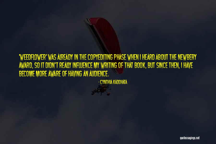 Weedflower Cynthia Kadohata Quotes By Cynthia Kadohata Weedflower Cynthia Kadohata Quotes By Cynthia Kadohata