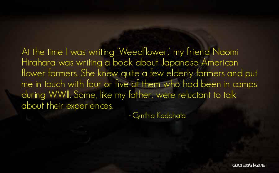 Weedflower Cynthia Kadohata Quotes By Cynthia Kadohata Weedflower Cynthia Kadohata Quotes By Cynthia Kadohata
