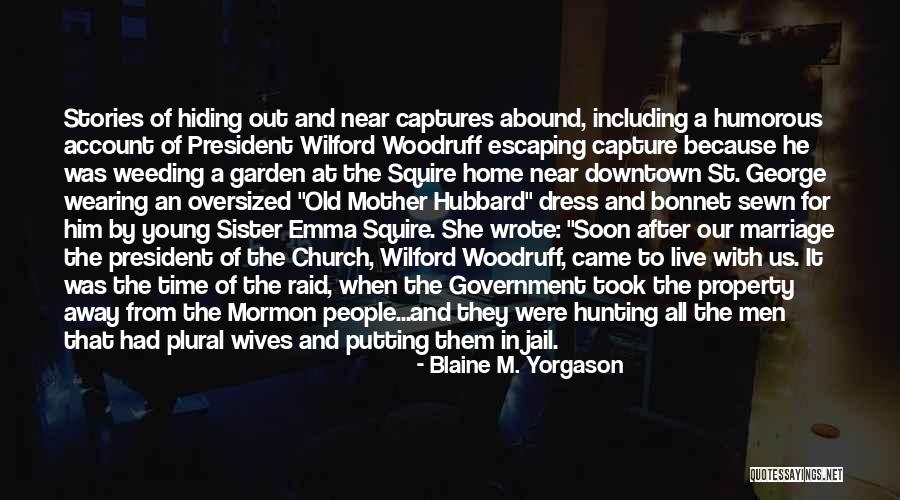 Weeding Out People Quotes By Blaine M. Yorgason Weeding Out People Quotes By Blaine M. Yorgason