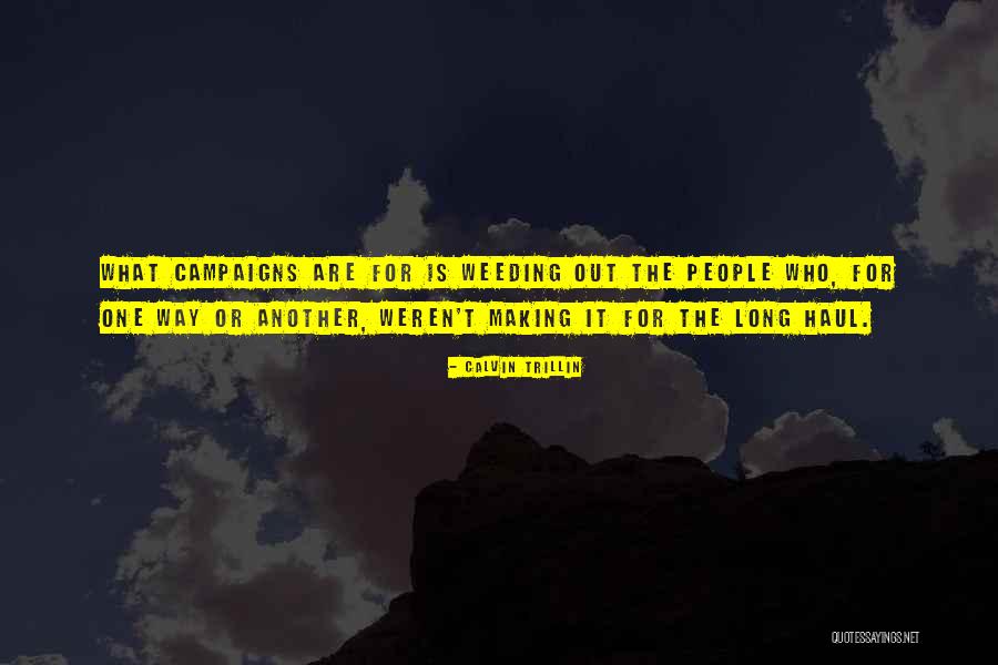 Weeding Out People Quotes By Calvin Trillin Weeding Out People Quotes By Calvin Trillin